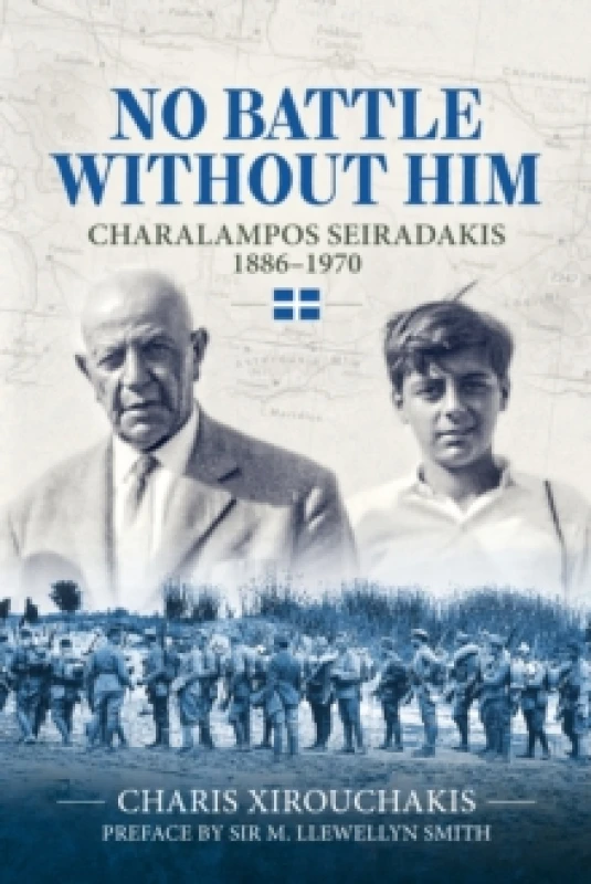 Image of No Battle Without Him : Charalampos Seiradakis, 1886-1970 Paperback / softback