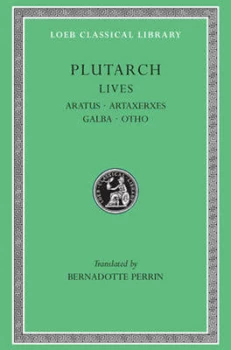 Image of Parallel Lives - Aratus Artaxerxes Galba Otho L103 V11 Trans PerrinGreek by Plutarch