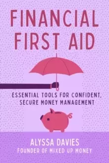 Image of Financial First Aid : Your Tool Kit for Life's Money Emergencies