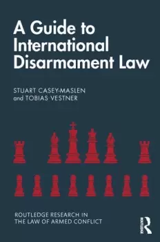 Image of A Guide to International Disarmament Law