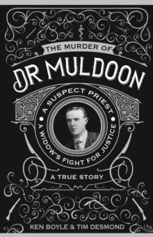 Image of The Murder of Dr Muldoon : A Suspect Priest, A Widow's Fight for Justice