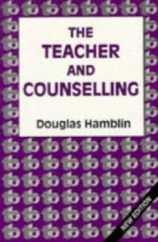 Image of The Teacher and Counselling by Douglas Hamblin Paperback