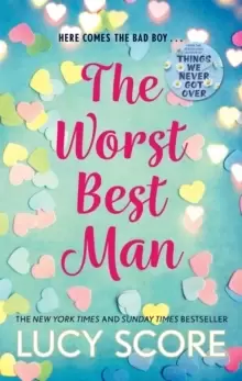 Image of The Worst Best Man : a hilarious and spicy romantic comedy from the author of Things We Never got Over