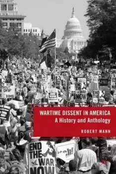 Image of Wartime dissent in America by Robert Mann