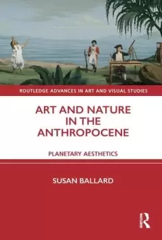 Image of Art and Nature in the AnthropocenePlanetary Aesthetics