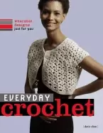 Image of everyday crochet wearable designs just for you