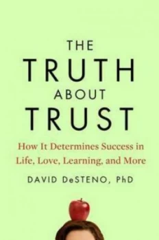 Image of The Truth about Trust by David Desteno Hardback