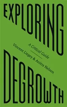 Image of Exploring Degrowth : A Critical Guide