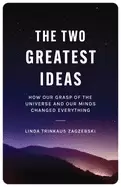 Image of two greatest ideas how our grasp of the universe and our minds changed ever