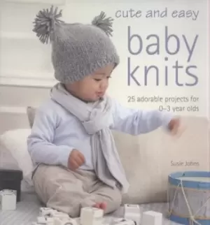 Image of Cute and easy baby knits by Susie Johns