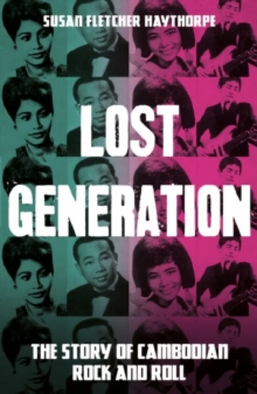 Image of Lost Generation : The Story of Cambodian Rock and Roll Paperback / softback