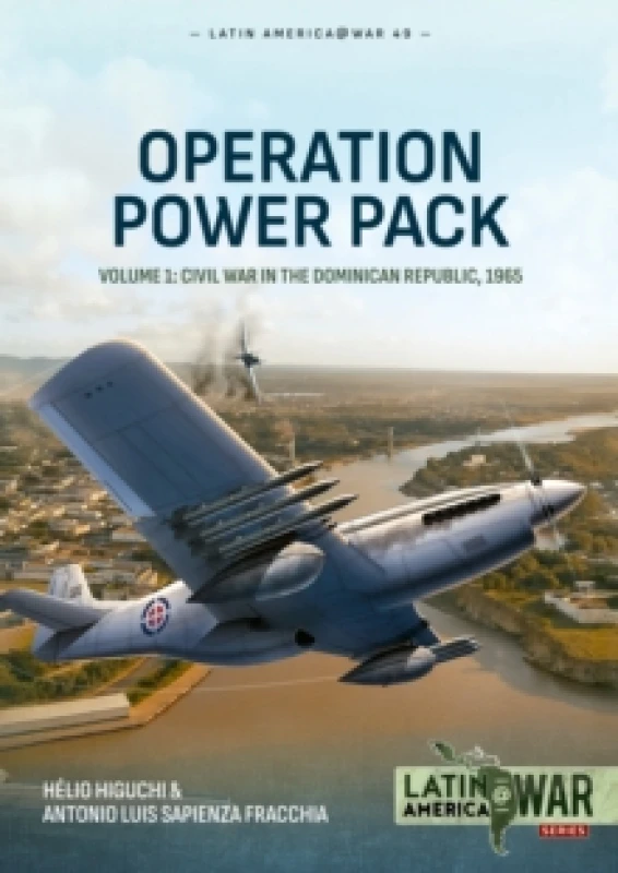 Image of Operation Power Pack Volume 1 : Civil War in the Dominican Republic, 1965 Paperback / softback