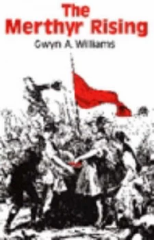 Image of The Merthyr Rising by Gwyn A. Williams Paperback