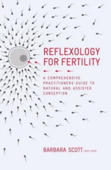 Image of Reflexology for fertility by Barbara Scott