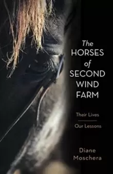 Image of The Horses of Second Wind Farm : Their Lives - Our Lessons