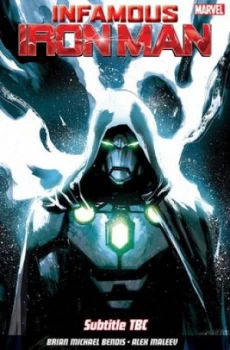 Image of Infamous Iron Man Vol 1 by Brian Michael Bendis