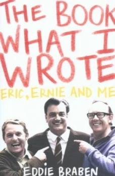 Image of The Book What I Wrote by Eddie Braben Paperback