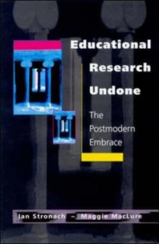 Image of Educational Research Undone by Ian Stronach and Margaret Maclure Paperback