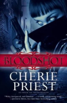 Image of Bloodshot by Cherie Priest Paperback