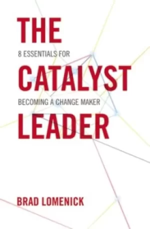 Image of The Catalyst Leader by Brad Lomenick