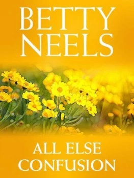 Image of All Else Confusion by Betty Neels Paperback