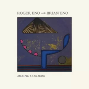 Image of Mixing Colours by Roger Eno and Brian Eno CD Album