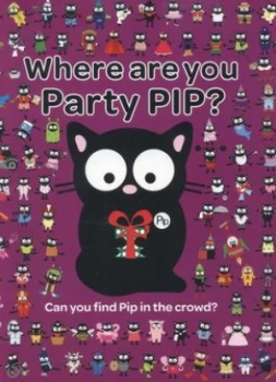 Image of Where Are You Party Pip by Karen Bendy Paperback
