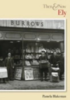 Image of Ely Then and Now by Pamela Blakeman Paperback