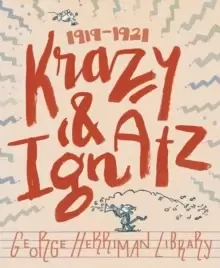 Image of The George Herriman Library: Krazy & Ignatz 1919-1921