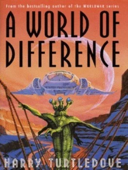 Image of A World of Difference by Harry Turtledove Hardback