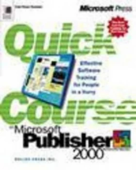 Image of Quick Course in Microsoft Publisher 2000 by Inc Online Press Book