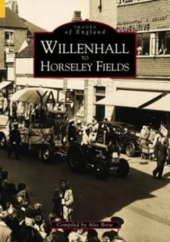 Image of Willenhall to Horseley Fields by Alec Brew Paperback