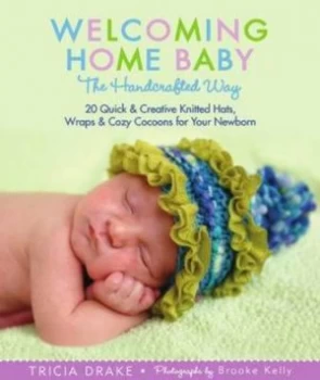 Image of Welcoming Home Baby by Tricia Drake Paperback