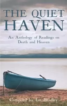 Image of The Quiet Haven : An Anthology of Readings on Death and Heaven