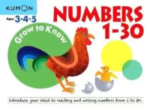 Image of Grow to Know: Numbers 1-30 ( Ages 3 4 5) by Kumon
