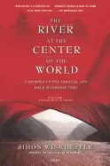 Image of river at the center of the world a journey up the yangtze and back in chine