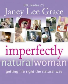 Image of Imperfectly Natural Woman by Janey Lee Grace Paperback