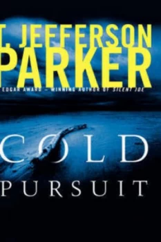 Image of Cold Pursuit by T. Jefferson Parker Hardback