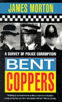 Image of Bent Coppers by James Morton Paperback