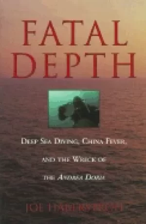 Image of fatal depth deep sea diving china fever and the wreck of the andrea doria