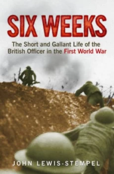 Image of Six Weeks by John Lewis-Stempel Hardback