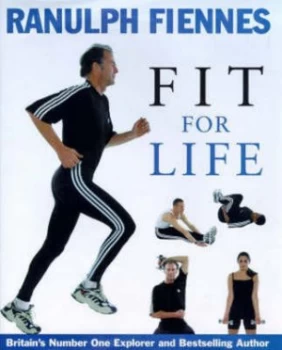Image of Fit for Life by Ranulph Fiennes Hardback