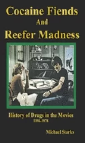 Image of cocaine fiends and reefer madness an illustrated history of drugs in the mo