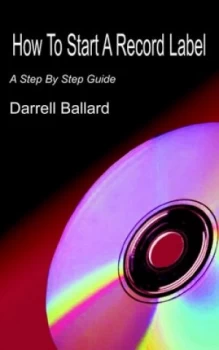 Image of How to Start a Record Label by Darrell Ballard Paperback
