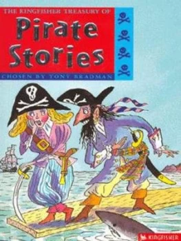 Image of The Kingfisher Treasury of Pirate Stories by Tony Bradman and Tony Ross Paperback