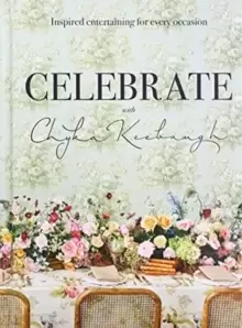 Image of Celebrate with Chyka Keebaugh : Inspired Entertaining for Every Occasion