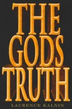 Image of The Gods Truth by Laurence Kalnin Paperback