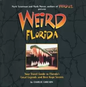 Image of Weird Florida by Charlie Carlson