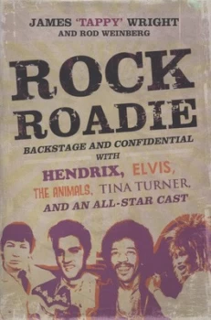 Image of Rock Roadie by James tappy Wright Hardback