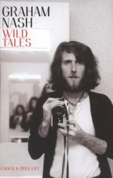 Image of Wild Tales by Graham Nash Hardback